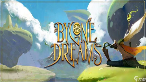 奇幻动作游戏PC平台新作游戏《Bygone Dreams：往昔之梦》今日正式发售