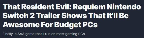 IGN：Switch2都能玩《生化9》 低配PC就不用担心了！