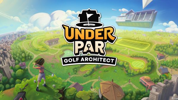 打造梦想中的果岭：《Under Par Golf Architect》背后的故事